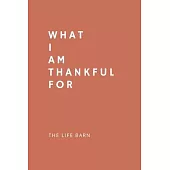 Daily Gratitude Journal: What I Am Thankful For: 52 Weeks Gratitude Journal For Success, Mindfulness, Happiness And Positivity In Your Life - r