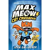Max Meow: Cat Crusader Book 1 (A Graphic Novel)