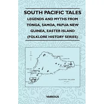 South Pacific tales : legends and myths from: Tonga, Samoa, Papua New Guinea, Easter Island