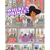 Where’’s Prince?: Search for Prince in Purple Rain, Paisley Park, Alphabet Street and More