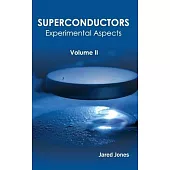Superconductors: Volume II (Experimental Aspects)