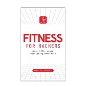 Fitness for Hackers: Code, Lift, Repeat