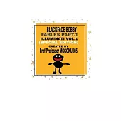 BlackFace Bobby Fables Part One Illuminati Volume One (Special Edition)