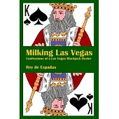 Milking Las Vegas: Confessions of a Las Vegas Blackjack Dealer