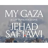 My Gaza: A City in Photographs