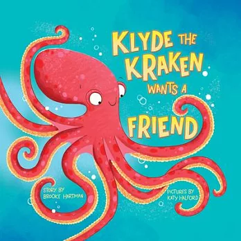 Klyde the Kraken Wants a Friend