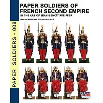 Paper soldiers of French Second Empire: In the art of Jean-Benoît Pfeiffer