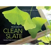 Clean Slate: Images from Dogen’’s Garden