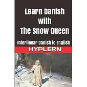 Learn Danish with The Snow Queen: Interlinear Danish to English