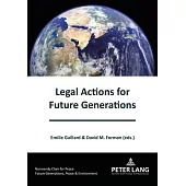 Legal Actions for Future Generations: New Paths