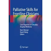 Palliative Skills for Frontline Clinicians: Case Studies Highlighting Best Practices