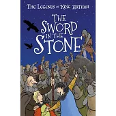 The Sword in the Stone: Tales from the Round Table: Dragons, Magic, and King Arthur