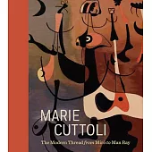 Marie Cuttoli: The Modern Thread from Miró to Man Ray