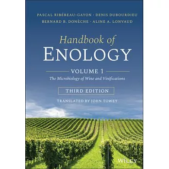 Handbook of Enology: Volume 1: The Microbiology of Wine and Vinifications