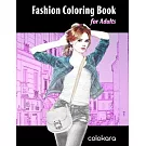 Fashion Coloring Book for Adults: An Adult Grayscale Coloring Book with Beautiful Dresses for Relaxing and Stress Relieving