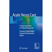 Acute Neuro Care: Focused Approach to Neuroemergencies