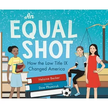 An Equal Shot: How the Law Title IX Changed America