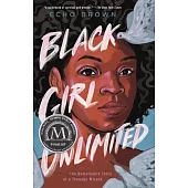 Black Girl Unlimited: The Remarkable Story of a Teenage Wizard