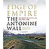 Edge of Empire, Rome’’s Scottish Frontier: The Antonine Wall