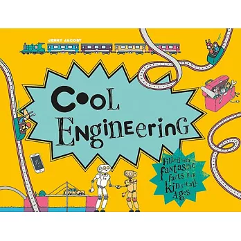Cool Engineering: 50 Fantastic Facts for Kids of All Ages