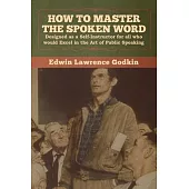 How to Master the Spoken Word