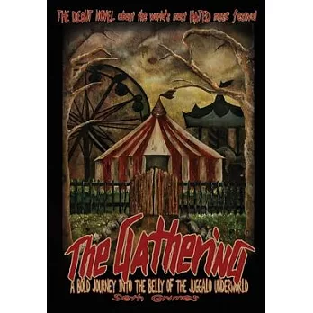 The Gathering: A Bold Journey into the Belly of the Juggalo Underworld