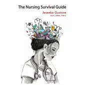 The Nursing Survival Guide
