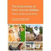 The Economics of Farm Animal Welfare: Theory, Evidence and Policy