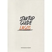 Startup Guide Lagos: Volume 1