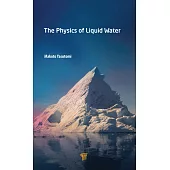 The Physics of Liquid Water