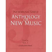 NewMusicShelf Anthology of New Music: Tenor, Vol. 1
