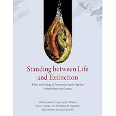 Standing Between Life and Extinction: Ethics and Ecology of Conserving Aquatic Species in North American Deserts
