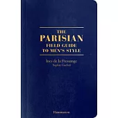 The Parisian Field Guide to Men’’s Style