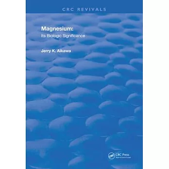 Magnesium: It’’s Biologic Significance