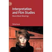 Interpretation and Film Studies: Movies Made Meaning