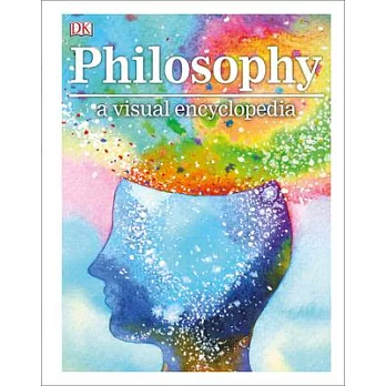 Philosophy a Visual Encyclopedia