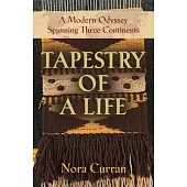 Tapestry of a Life: A Modern Odyssey Spanning Three Continents