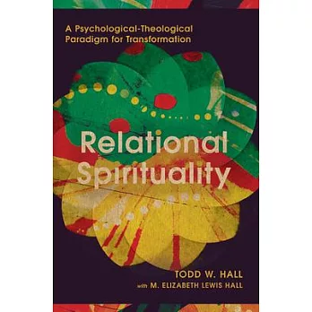 The Relational Revolution: A Psychological-Theological Paradigm for Transformation