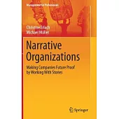 Narrative Organizations: Using Storytelling and Narratives to Create a New Organizational Identity