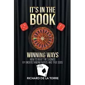 It’’s in the Book: Winning Ways - How to Beat the Casinos