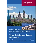 Sustainable and Safe Dams Around the World / Un Monde de Barrages Durables Et Sécuritaires: Proceedings of the Icold 2019 Symposium, (Icold 2019), Jun
