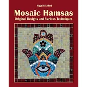Mosaic Hamsas: Original Designs and Various Techniques