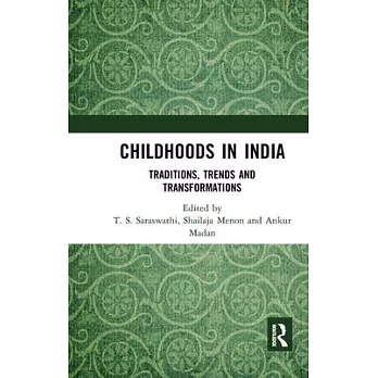 Childhoods in India: Traditions, Trends and Transformations