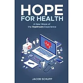 Hope for Health: A New Wave of the Healthcare Experience