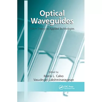 Optical Waveguides: From Theory to Applied Technologies