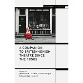 A Companion to British-Jewish Theatre Since the 1950s