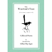 The Wagtail’’s Tale: Collected Poems
