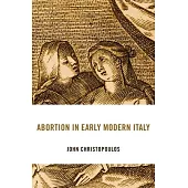 Abortion in Early Modern Italy
