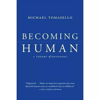 Becoming Human: A Theory of Ontogeny