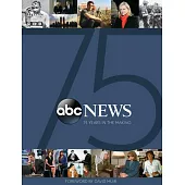 ABC News: 75 Years in the Making